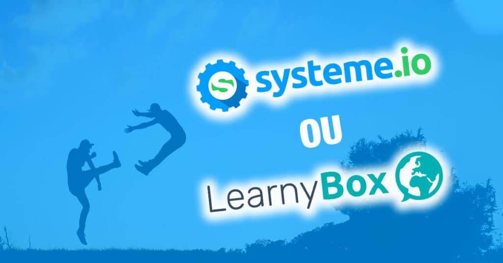 Systeme.io ou Learnybox ?