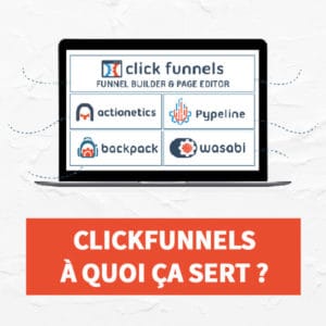 ClickFunnels c’est quoi ? et ça sert à quoi en 2019 ? 1