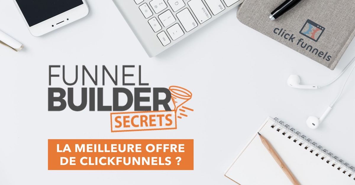 Funnel Builder Secrets L offre ClickFunnels Connaitre 50 