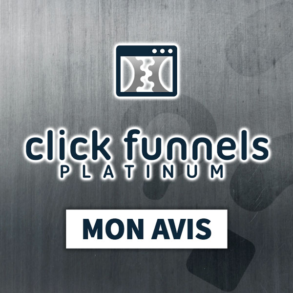 Clickfunnels Platinum Avis